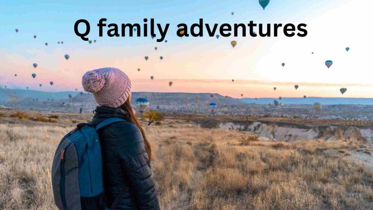 Q family adventures