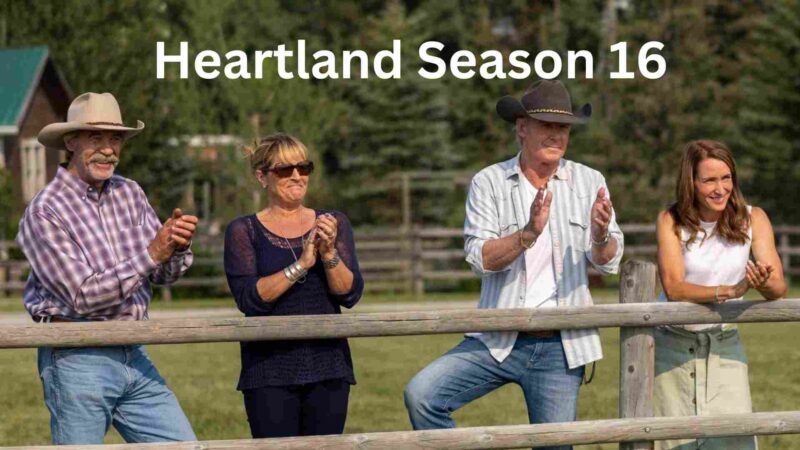 Heartland season 16: Cast and Episodes wise Stories