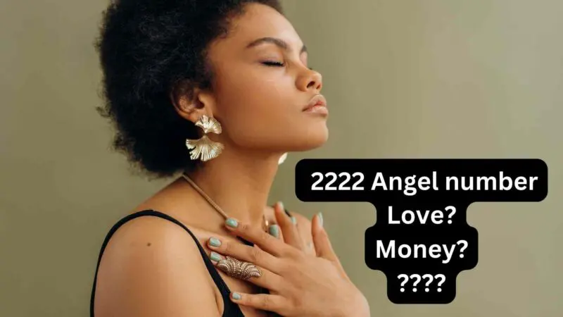 2222 Angel Number Meaning In Numorolgy, Bible, Love & Money