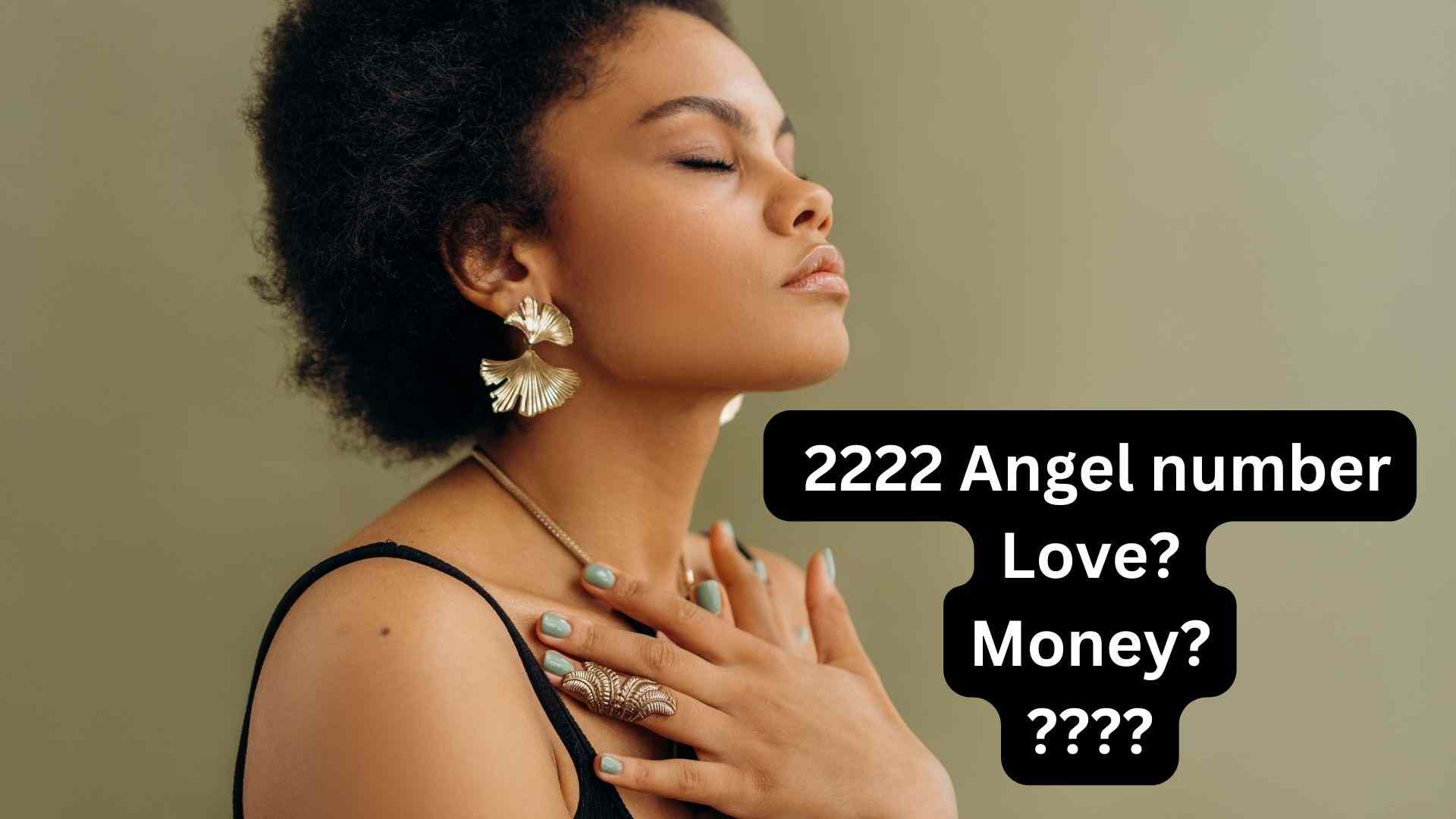 2222 Angel Number: Meanings In Numorolgy, Bible, Love & Money