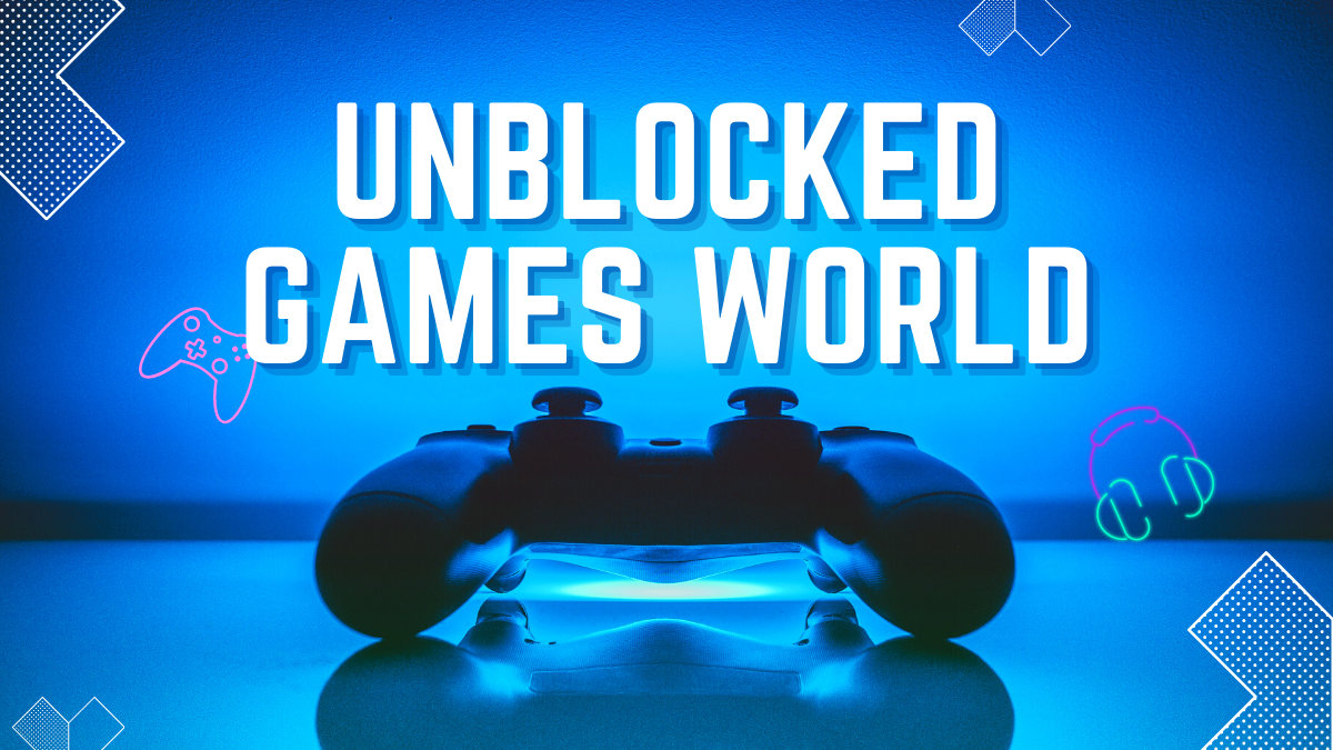 Unblocked games world: Categories, Popularity and Pros