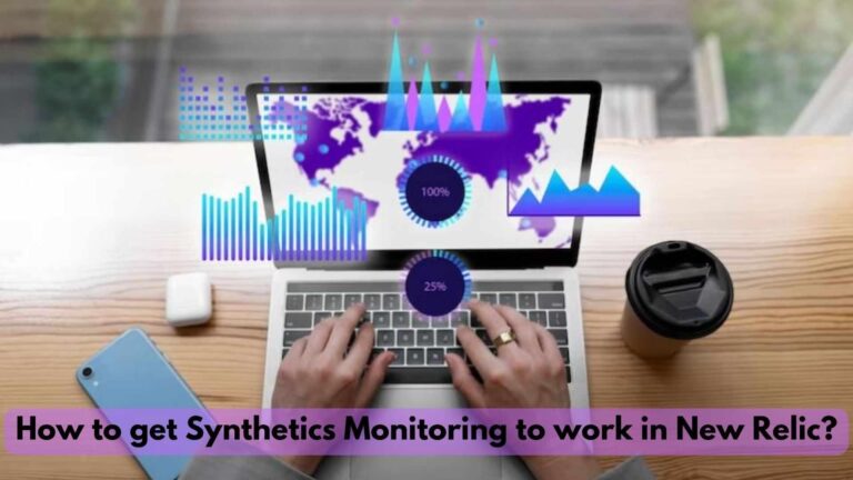 how to get synthetics monitoring to work in new relic