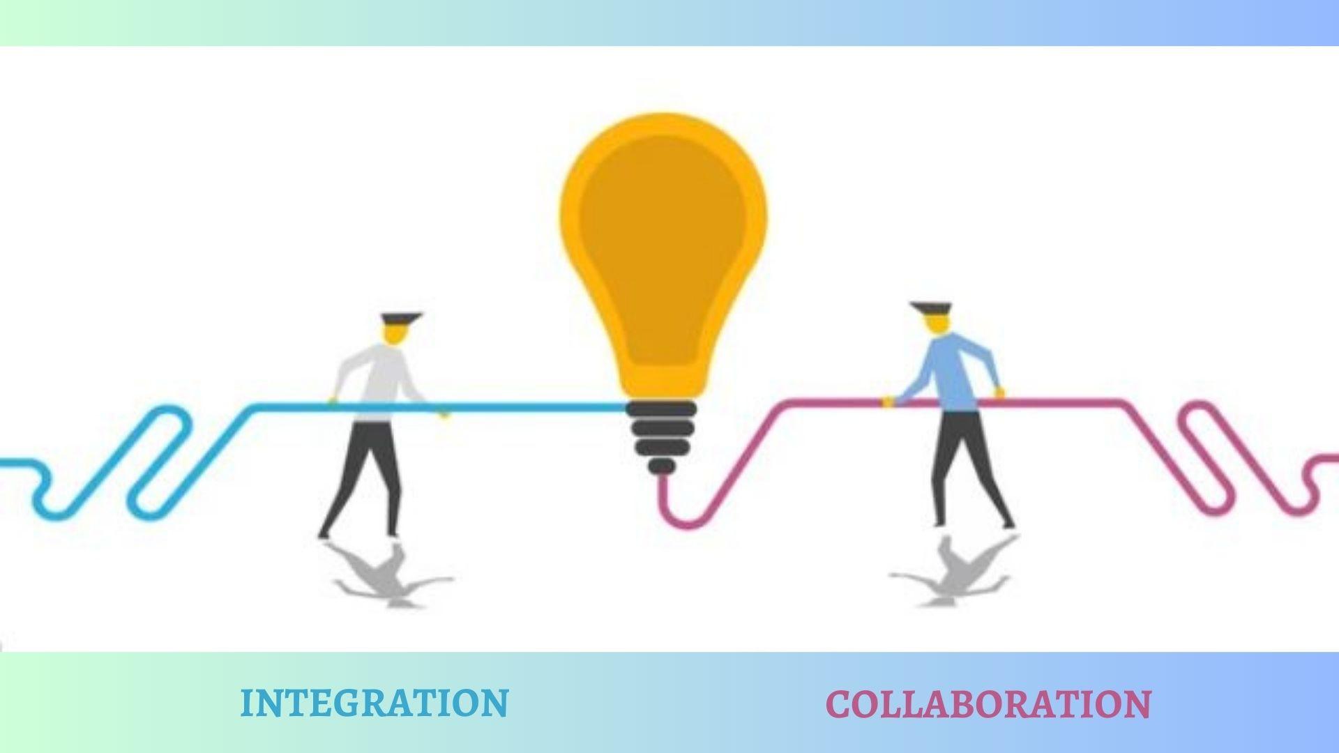 Collaboration and Integration
