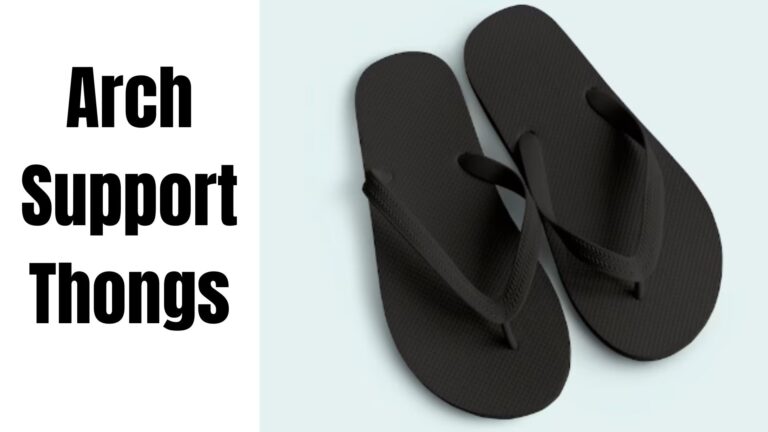 Arch Support Thongs