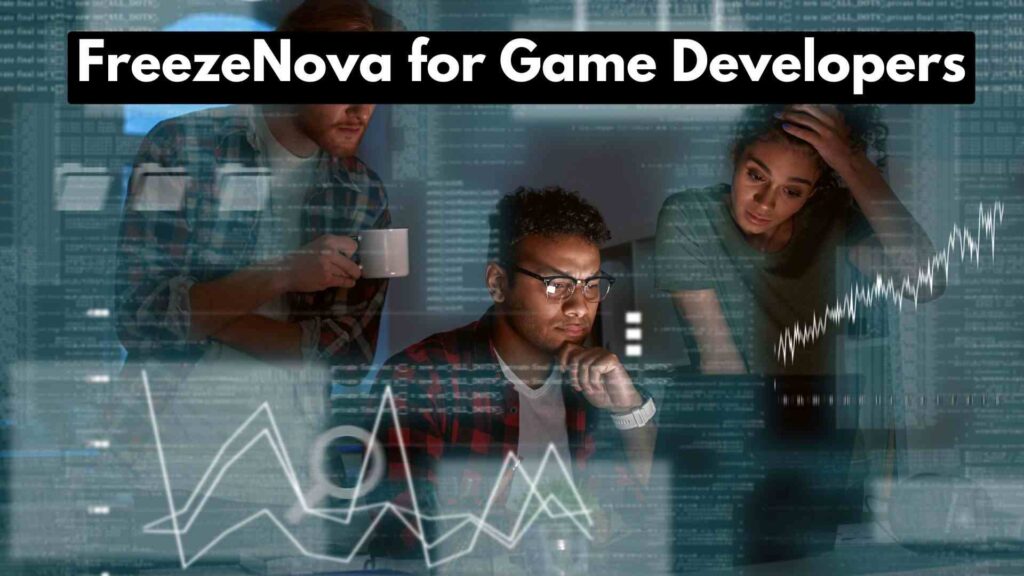 FreezeNova for Game Developers