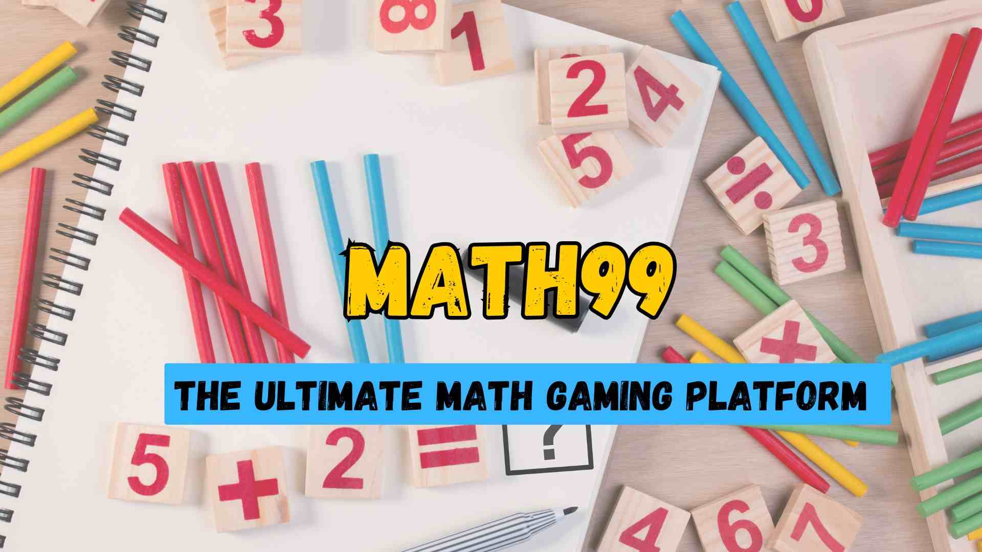 Everything About Math99: The Ultimate Math Gaming Platform