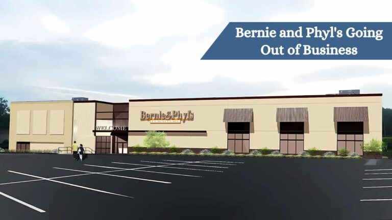 Bernie and Phyl's Going Out of Business