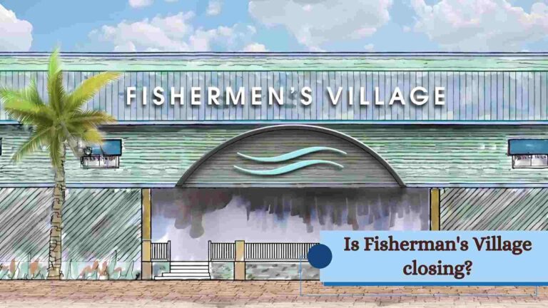 Is Fisherman's Village closing