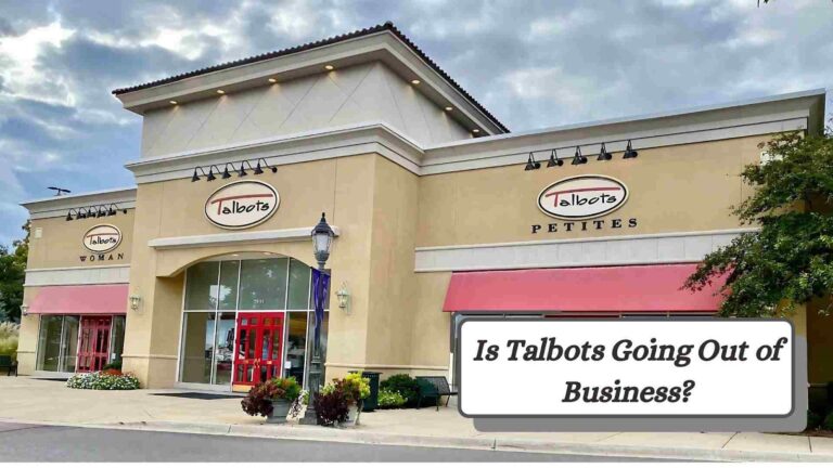Talbots Going Out of Business