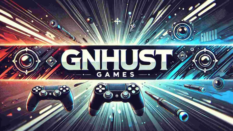 Gnhust Games – Taking Gaming Experience to Whole New Level