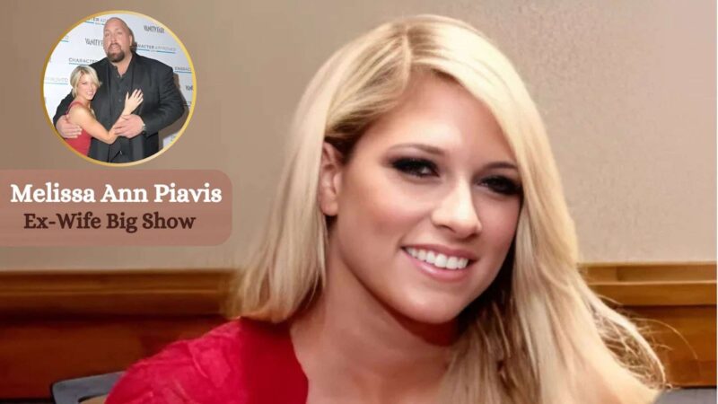 Melissa Ann Piavis – Inside the Life Journey of Big Show’s Ex-Wife