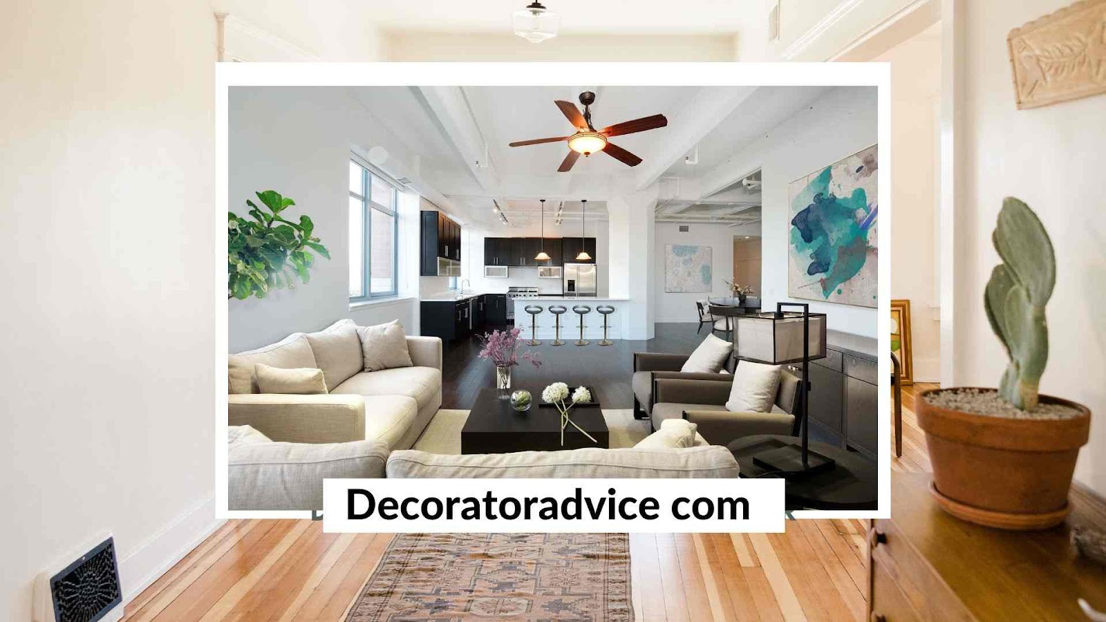 Decoratoradvice com – Uplift Home Aesthetics with Decoration Tips