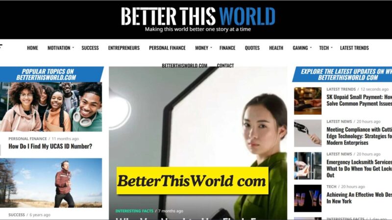 BetterThisWorld com: A Hub for Self-Improvement and Growth