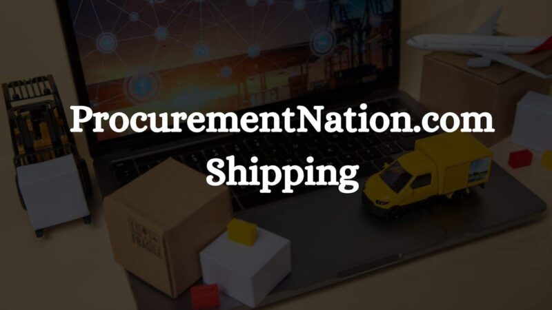 ProcurementNation.com – Complete Guide to Worldwide Shipping